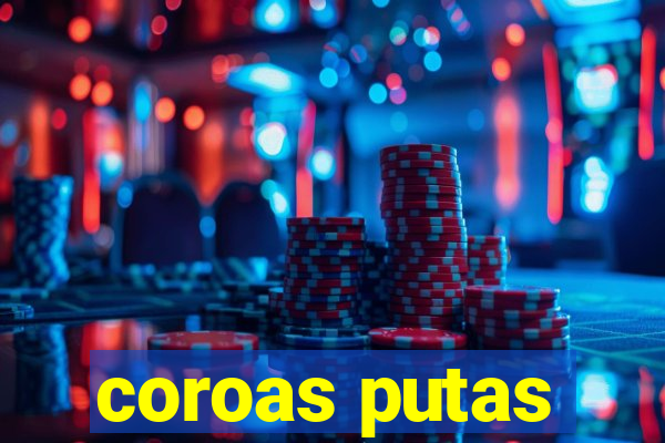 coroas putas